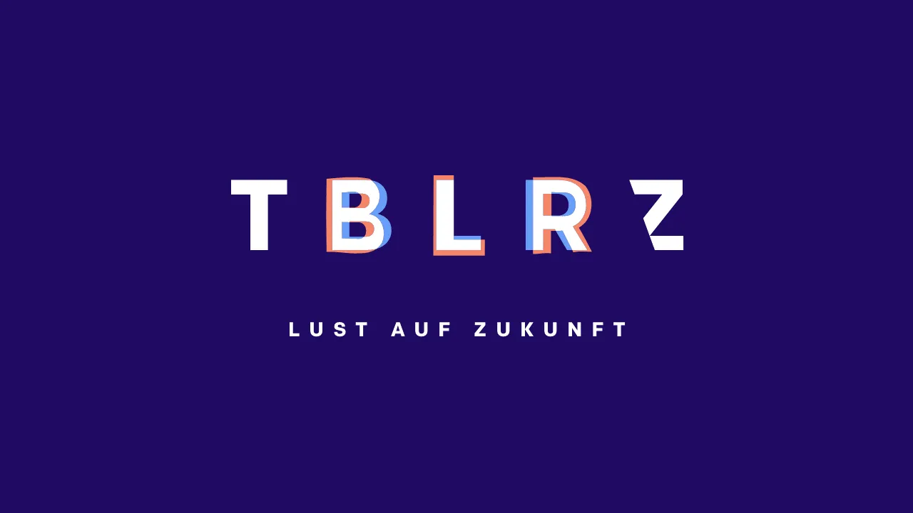 TBLRZ Hintergrund